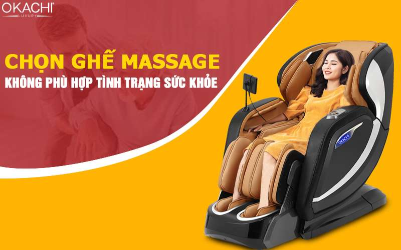 Chọn ghế massage không phù hợp tình trạng của sức khỏe